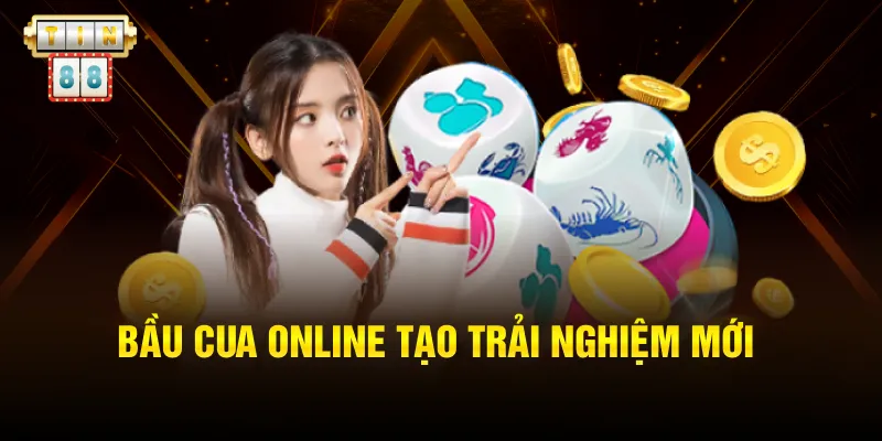 Bầu cua online tạo trải nghiệm mới