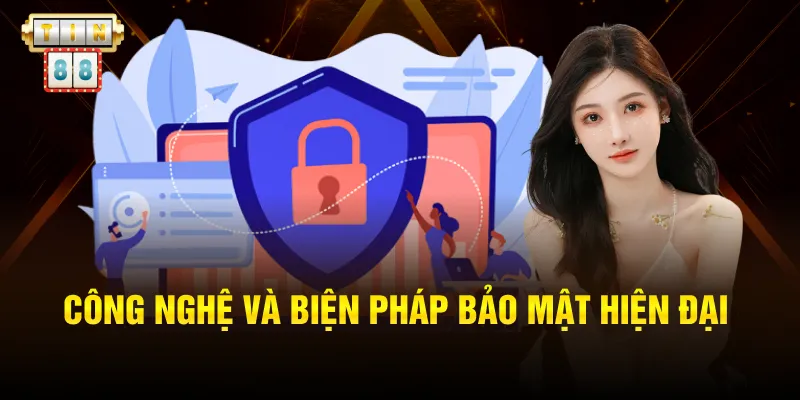 Công nghệ và biện pháp hiện đại