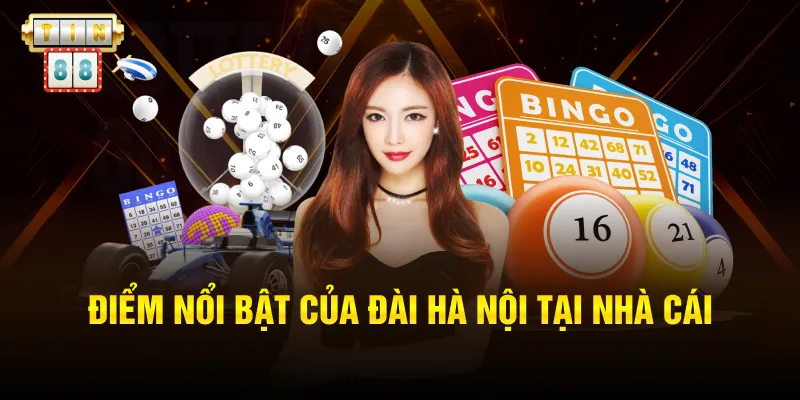 Điểm nổi bật của đài Hà Nội tại nhà cái