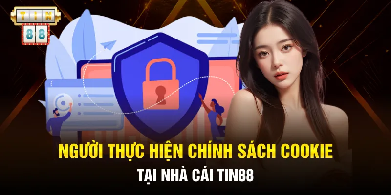 Người thực hiện chính sách cookie tại nhà cái 