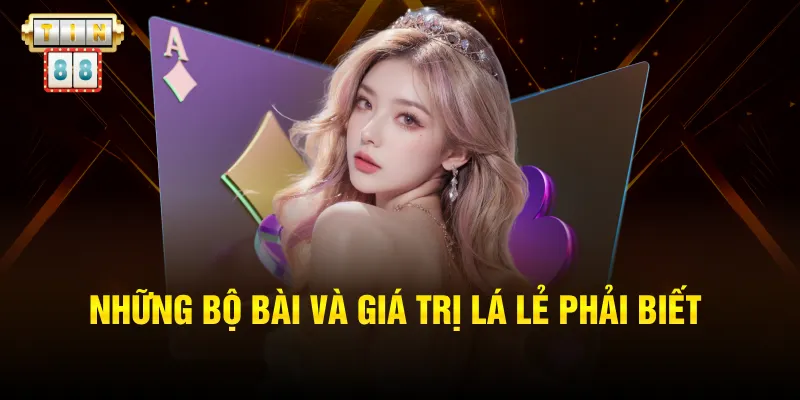 Những bộ bài và giá trị lá lẻ phải biết