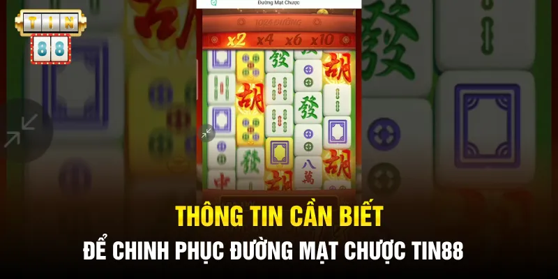 Thông tin cần biết để chinh phục đường mạt chược Tin88 