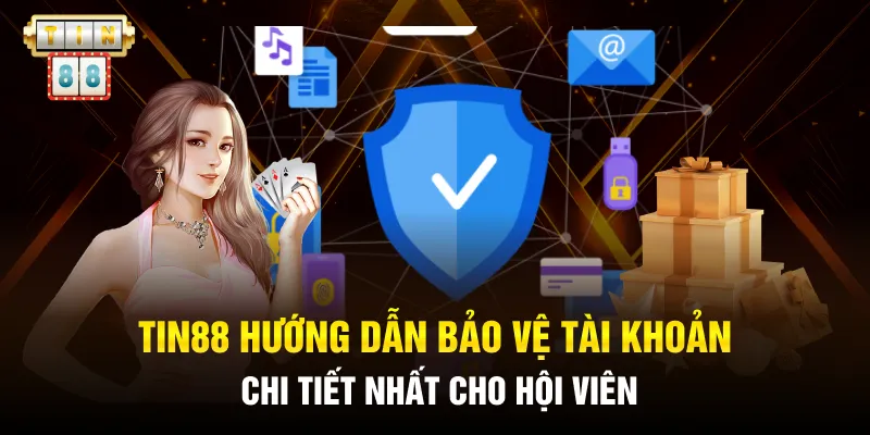 Tin88 Hướng Dẫn Bảo Vệ Tài Khoản: Chia Sẻ Cách An Toàn Nhất 2 Tin88 hướng dẫn bảo vệ tài khoản chi tiết nhất cho hội viên