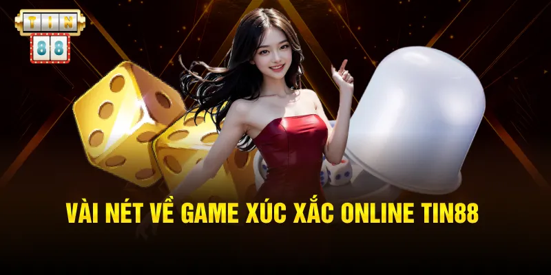 Vài nét về game xúc xắc online tin88